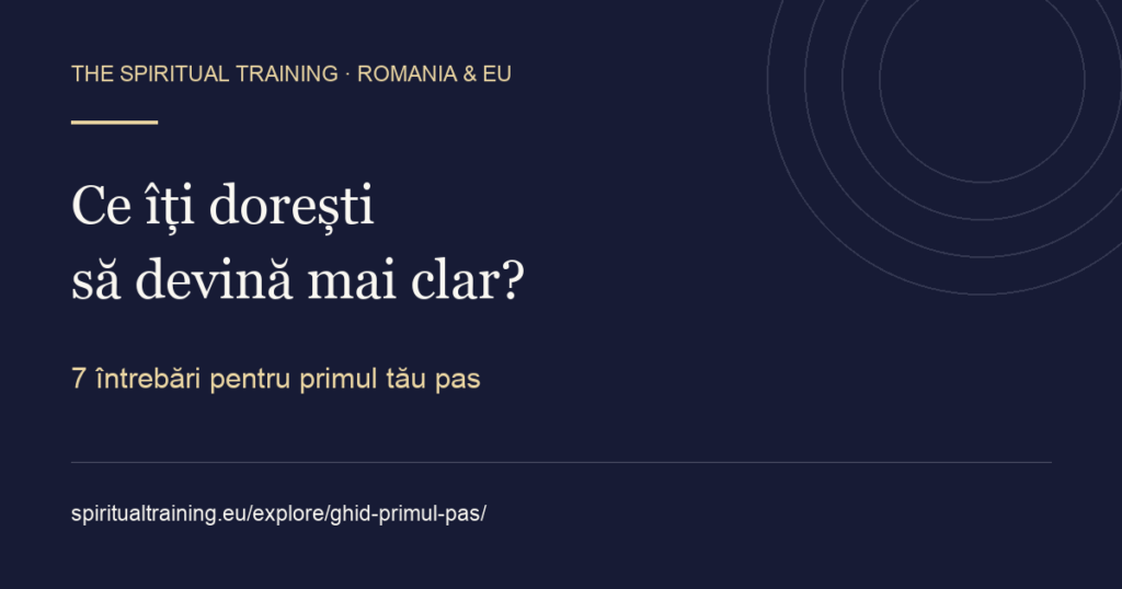 Ce îți dorești să devină mai clar? 7 întrebări pentru primul tău pas.
